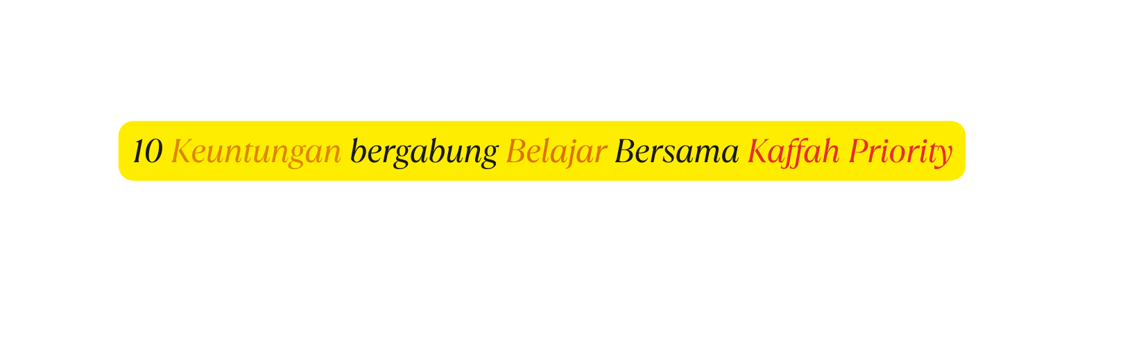10 Keuntungan bergabung Belajar Bersama Kaffah Priority